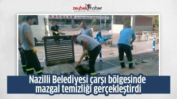 Nazilli Belediyesi &ccedil;arşı b&ouml;lgesinde mazgal temizliği ger&ccedil;ekleştirdi
