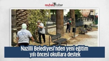 Nazilli Belediyesi&rsquo;nden yeni eğitim yılı &ouml;ncesi okullara destek