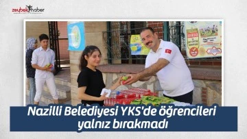 Nazilli Belediyesi YKS'de &ouml;ğrencileri yalnız bırakmadı