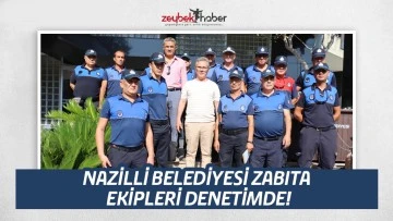 NAZİLLİ BELEDİYESİ ZABITA EKİPLERİ DENETİMDE!