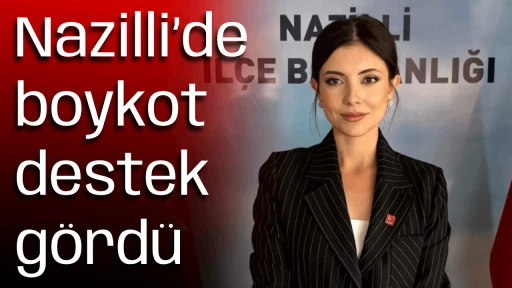 Nazilli&rsquo;de boykot destek g&ouml;rd&uuml;