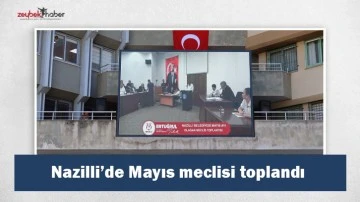 Nazilli&rsquo;de Mayıs meclisi toplandı