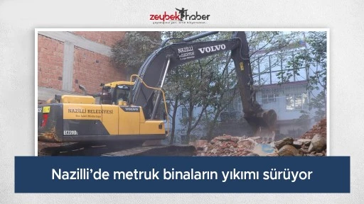 Nazilli&rsquo;de metruk binaların yıkımı s&uuml;r&uuml;yor