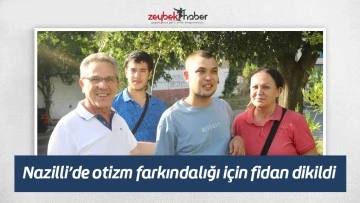 Nazilli&rsquo;de otizm farkındalığı i&ccedil;in fidan dikildi