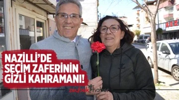 Nazilli&rsquo;de se&ccedil;im zaferinin gizli kahramanı!