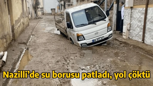 Nazilli&rsquo;de su borusu patladı, yol &ccedil;&ouml;kt&uuml;