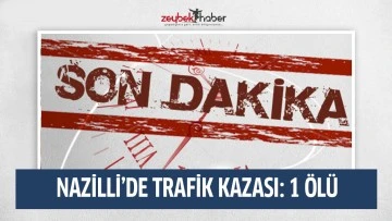Nazilli'de trafik kazası: 1 &ouml;l&uuml;