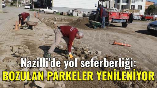 Nazilli&rsquo;de yol seferberliği:  BOZULAN PARKELER YENİLENİYOR