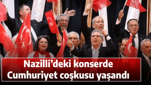 Nazilli&rsquo;deki konserde Cumhuriyet coşkusu yaşandı