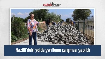 Nazilli&rsquo;deki yolda yenileme &ccedil;alışması yapıldı