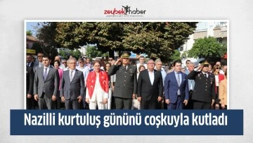 Nazilli kurtuluş g&uuml;n&uuml;n&uuml; coşkuyla kutladı