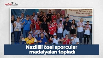 Nazillili &ouml;zel sporcular madalyaları topladı