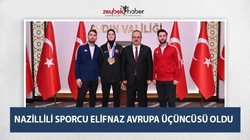 Nazillili Sporcu Elifnaz Avrupa &uuml;&ccedil;&uuml;nc&uuml;s&uuml; oldu