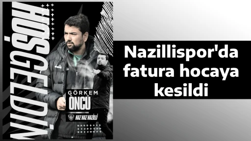 Nazillispor'da fatura hocaya kesildi