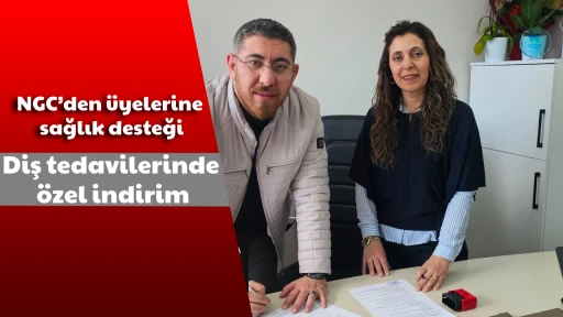 NGC&rsquo;den &uuml;yelerine sağlık desteği: Diş tedavilerinde &ouml;zel indirim
