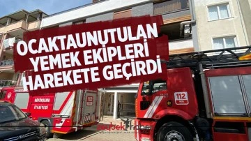 Ocakta unutulan yemek ekipleri harekete ge&ccedil;irdi