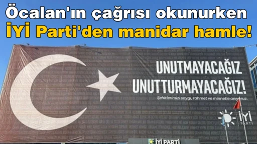&Ouml;calan'ın &ccedil;ağrısı okunurken İYİ Parti'den manidar hamle!
