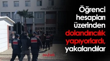 &Ouml;ğrenci hesapları &uuml;zerinden dolandırıcılık yapıyorlardı, yakalandılar