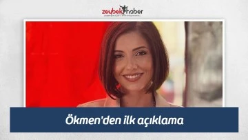 &Ouml;kmen'den ilk a&ccedil;ıklama