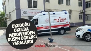 Okuduğu okulda merdivenden d&uuml;şen &ouml;ğrenci yaralandı