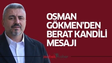 Osman G&ouml;kmen&rsquo;den Berat Kandili mesajı