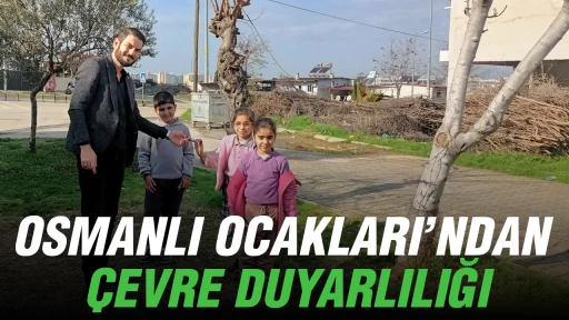 Osmanlı Ocakları&rsquo;ndan &ccedil;evre duyarlılığı