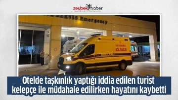 Otelde taşkınlık yaptığı iddia edilen turist kelep&ccedil;e ile m&uuml;dahale edilirken hayatını kaybetti