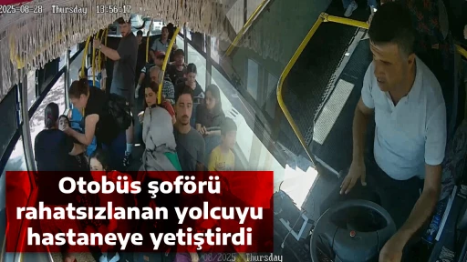 Otob&uuml;s şof&ouml;r&uuml;, rahatsızlanan yolcuyu hastaneye yetiştirdi