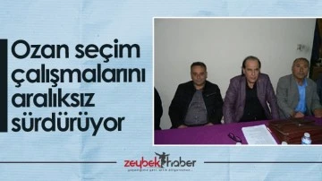 Ozan se&ccedil;im &ccedil;alışmalarını aralıksız s&uuml;rd&uuml;r&uuml;yor
