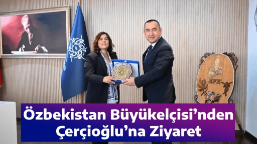 &Ouml;zbekistan B&uuml;y&uuml;kel&ccedil;isi&rsquo;nden &Ccedil;er&ccedil;ioğlu&rsquo;na Ziyaret
