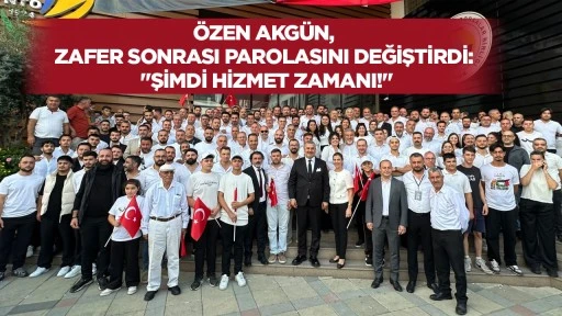 &Ouml;zen Akg&uuml;n, zafer sonrası parolasını değiştirdi: "Şimdi hizmet zamanı!"