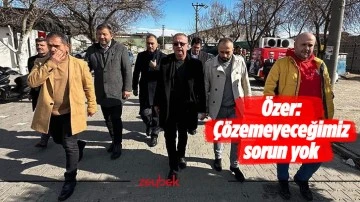 &Ouml;zer: &Ccedil;&ouml;zemeyeceğimiz sorun yok