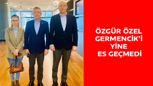 &Ouml;ZG&Uuml;R &Ouml;ZEL GERMENCİK&rsquo;İ YİNE ES GE&Ccedil;MEDİ