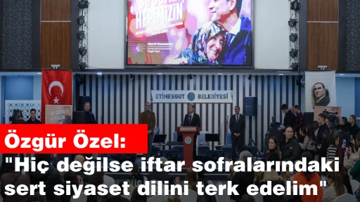 &Ouml;zg&uuml;r &Ouml;zel: "Hi&ccedil; değilse iftar sofralarındaki sert siyaset dilini terk edelim"