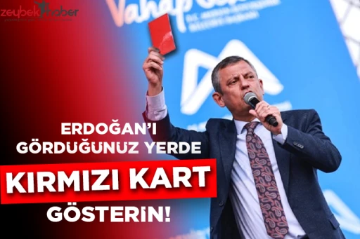 &Ouml;zg&uuml;r &Ouml;zel s&uuml;rprizi a&ccedil;ıkladı: Erdoğan'ı g&ouml;rd&uuml;ğ&uuml;n&uuml;z yerde kırmızı kart g&ouml;sterin