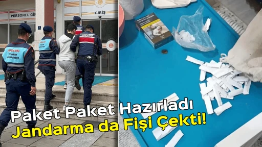 Paket Paket Hazırladı, Jandarma da Fişi &Ccedil;ekti!