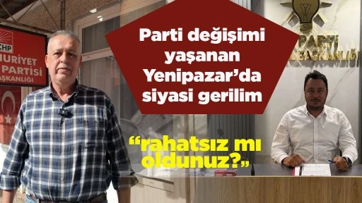 Parti değişimi yaşanan Yenipazar&rsquo;da siyasi gerilim