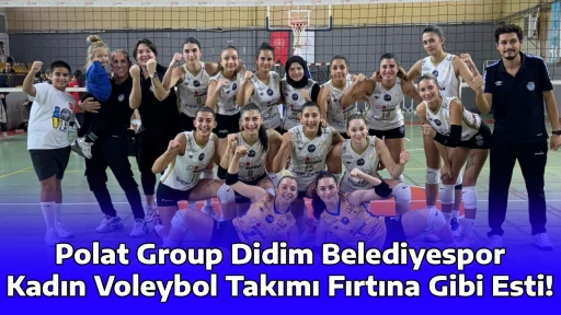 Polat Group Didim Belediyespor Kadın Voleybol Takımı Fırtına Gibi Esti!