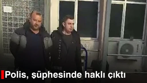 Polis, ş&uuml;phesinde haklı &ccedil;ıktı