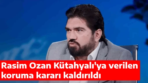 Rasim Ozan K&uuml;tahyalı'ya verilen koruma kararı kaldırıldı