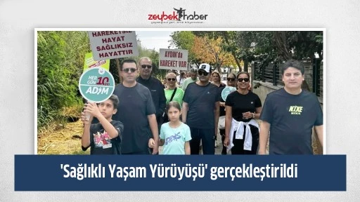 'Sağlıklı Yaşam Y&uuml;r&uuml;y&uuml;ş&uuml;' ger&ccedil;ekleştirildi
