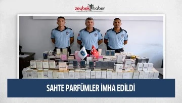 SAHTE PARF&Uuml;MLER İMHA EDİLDİ
