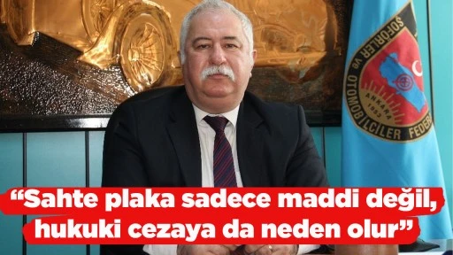 &ldquo;Sahte plaka sadece maddi değil, hukuki cezaya da neden olur&rdquo;