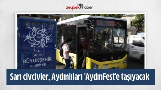 Sarı civcivler, Aydınlıları 'AydınFest'e taşıyacak