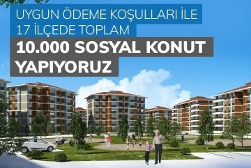 Savaş&rsquo;tan 10 bin konut m&uuml;jdesi!