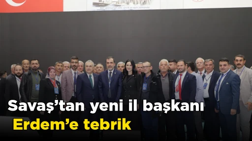 Savaş&rsquo;tan yeni il başkanı Erdem&rsquo;e tebrik