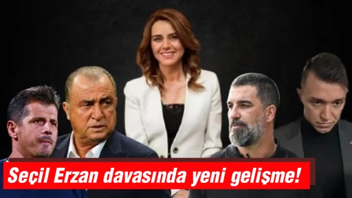 Se&ccedil;il Erzan davasında yeni gelişme!
