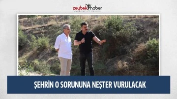 ŞEHRİN O SORUNUNA NEŞTER VURULACAK