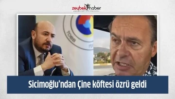 Sicimoğlu&rsquo;ndan &Ccedil;ine k&ouml;ftesi &ouml;zr&uuml; geldi