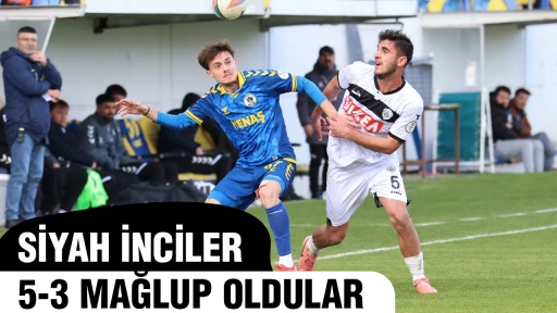 SİYAH İNCİLER 5-3 MAĞLUP OLDULAR
